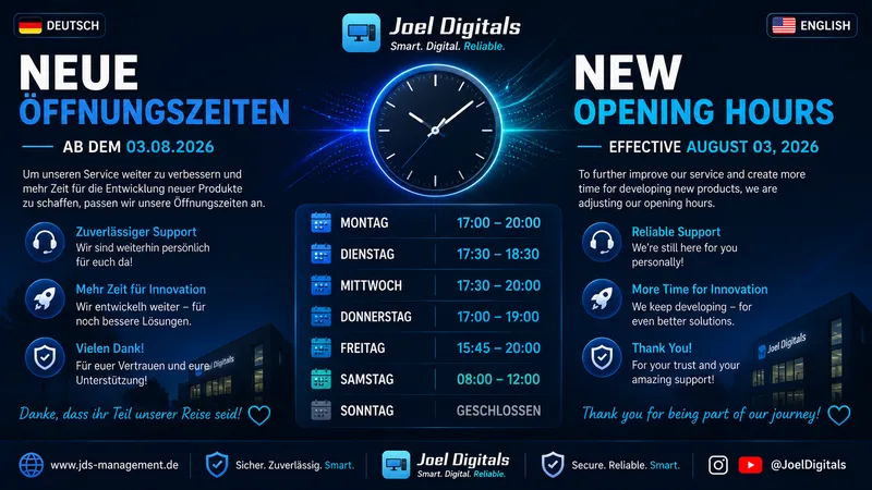 Neue Öffnungszeiten bei Joel Digitals – Ab dem 03.08.2026